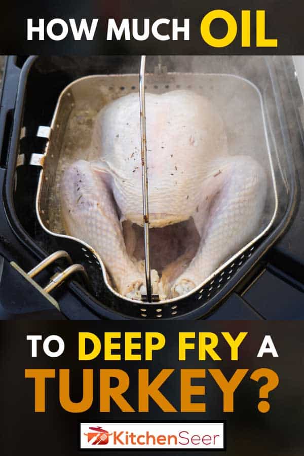 整只火鸡放进炸锅时发出咝咝声，炸一只火鸡需要多少油?