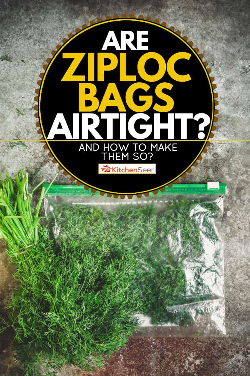 一束莳萝密封塑胶袋内袋,密封塑胶袋袋密封吗?,如何让他们