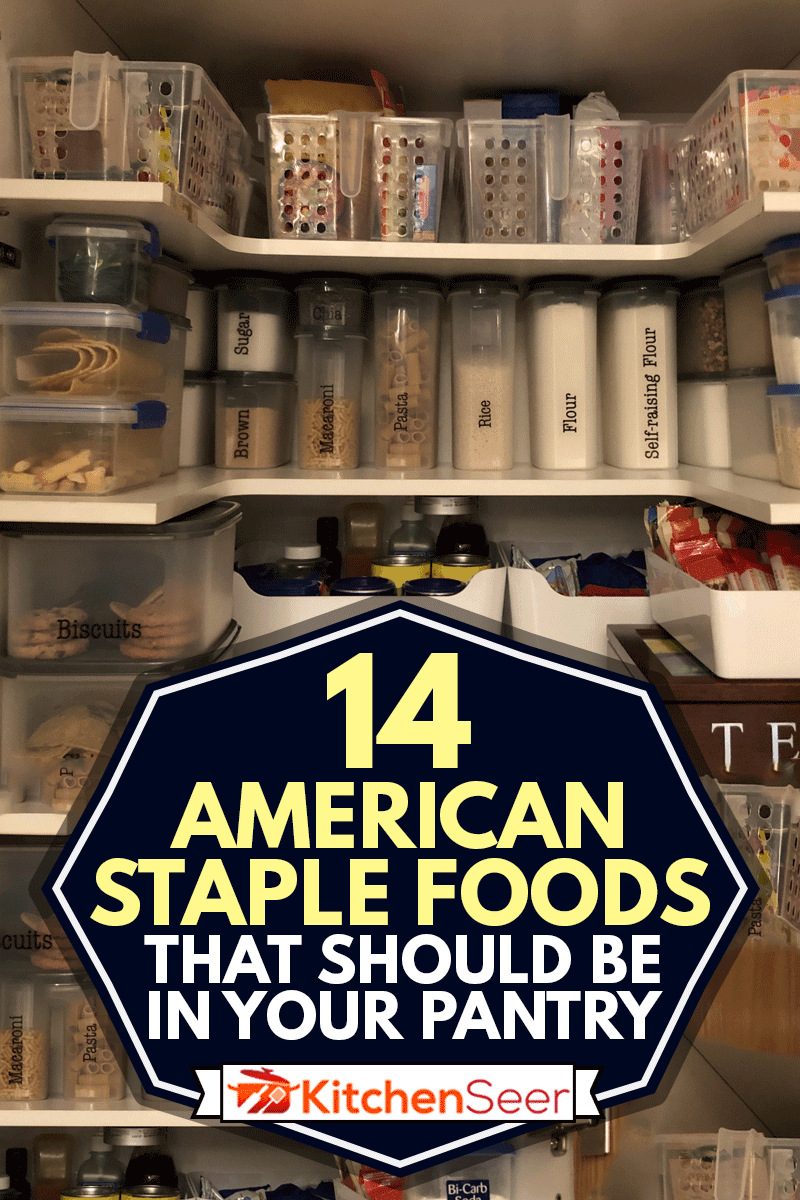 组织食品储藏室的物品，14种美国主食应该在你的食品储藏室