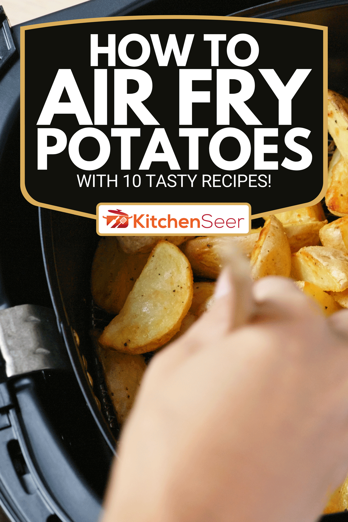 自制的烤土豆内部空气炸锅,如何空气炸土豆——10美味的食谱!