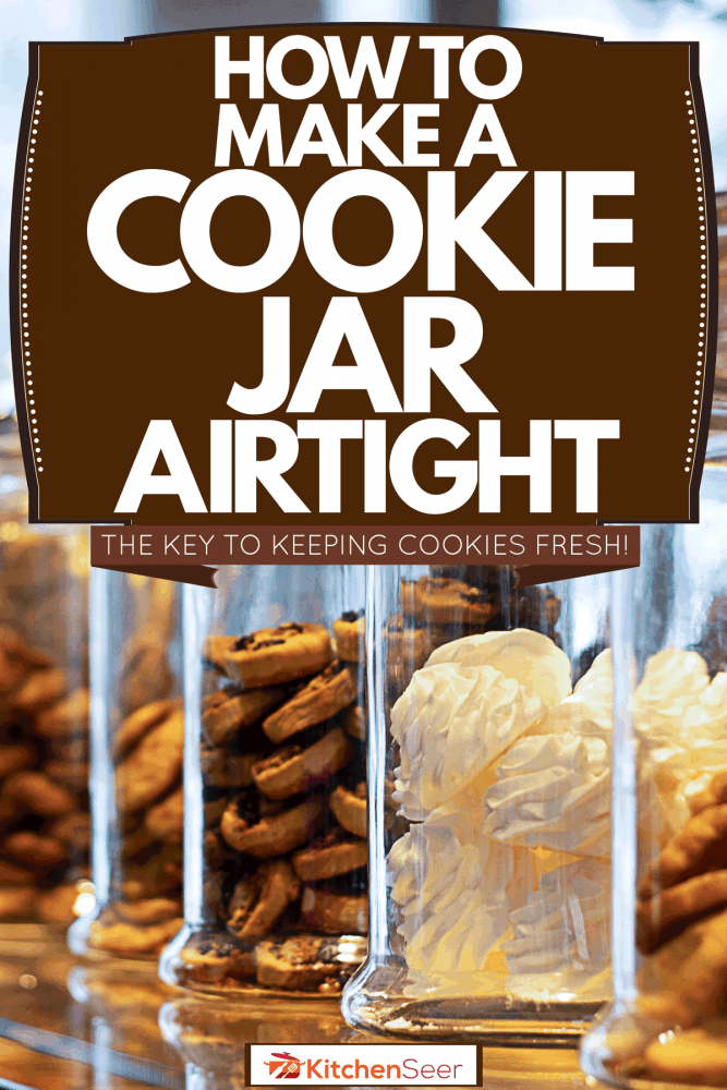 巨大的cookie Jar排队在酒吧咖啡馆表,如何让饼干罐密封(饼干保鲜的关键!)