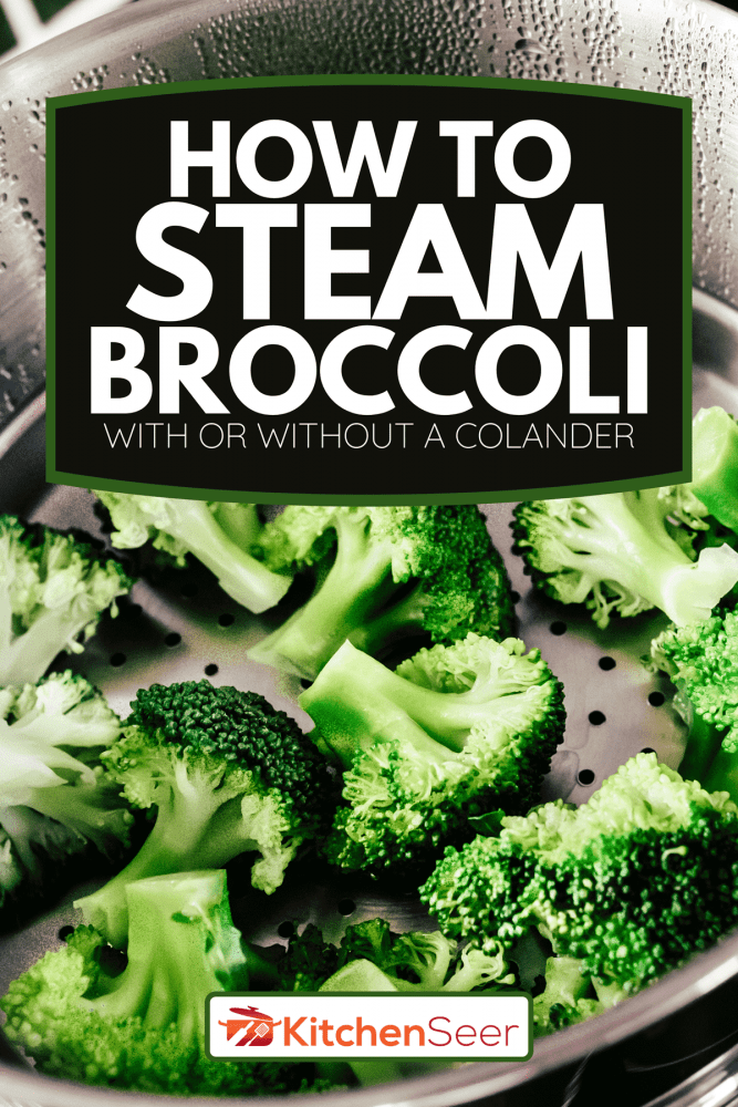 在蒸笼中煮西兰花小花，如何蒸西兰花[用或不用滤锅]