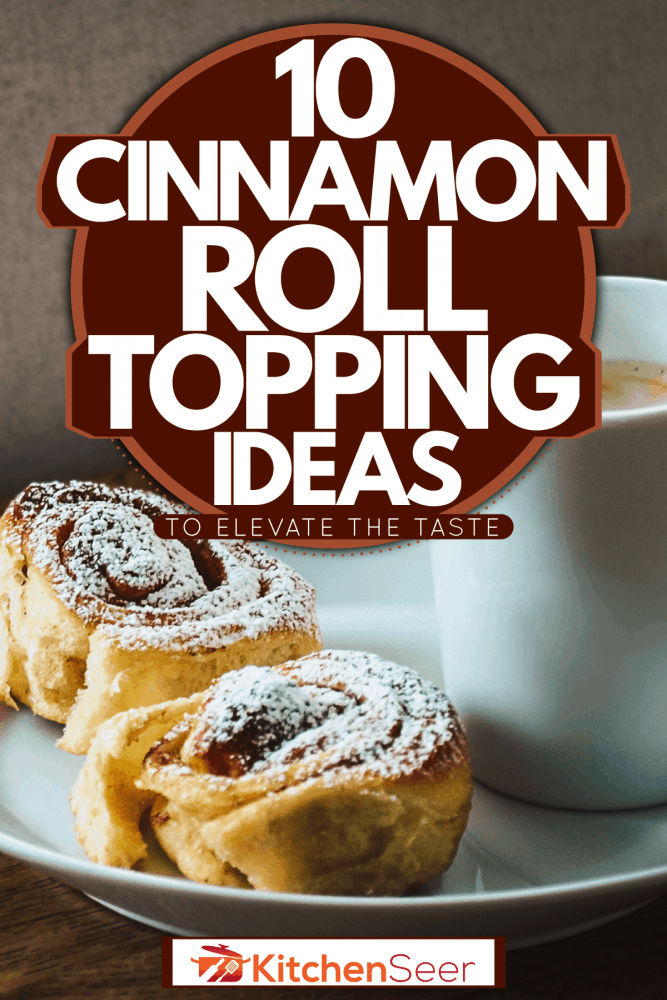 早上的早餐与肉桂卷和一杯咖啡,10肉桂卷一流的思想提升的味道