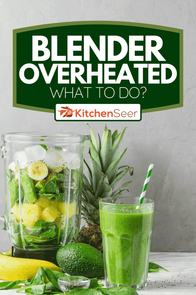 女性健康奶昔在厨房,搅拌机过热——要做什么?雷电竞官网网址