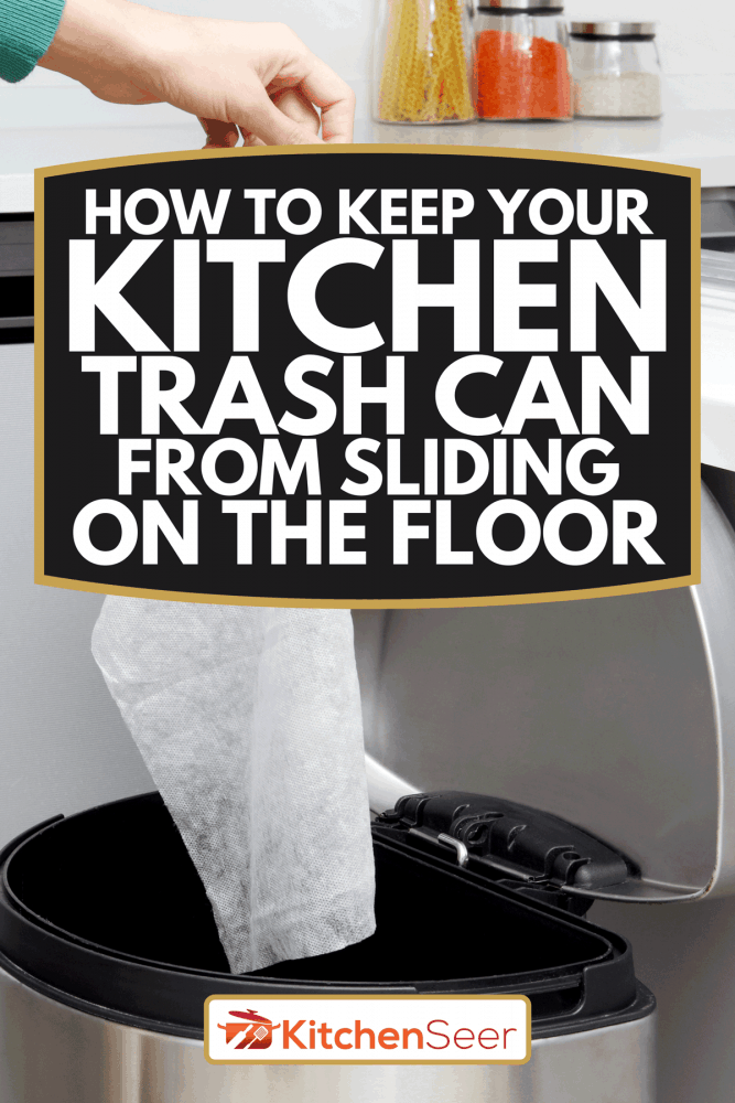 厨房里的垃圾桶，如何让你的厨房垃圾桶不滑到雷电竞官网网址地板上