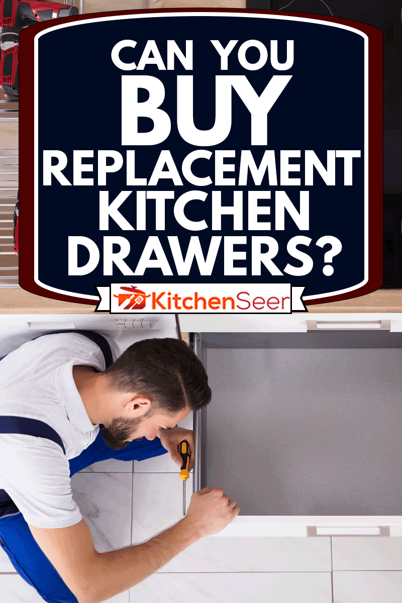 高视角男木匠在厨房修理抽屉，你能买到替换的厨房抽屉吗?雷电竞官网网址