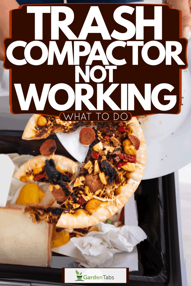 女人扔掉燔比萨饼到垃圾压缩机,垃圾压缩机不工作,做什么?
