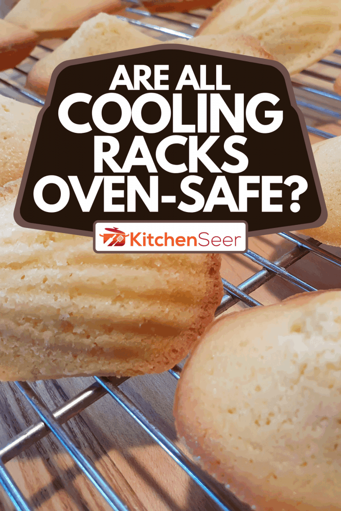 法国的玛德琳蛋糕冷却架,冷却架Oven-Safe吗?