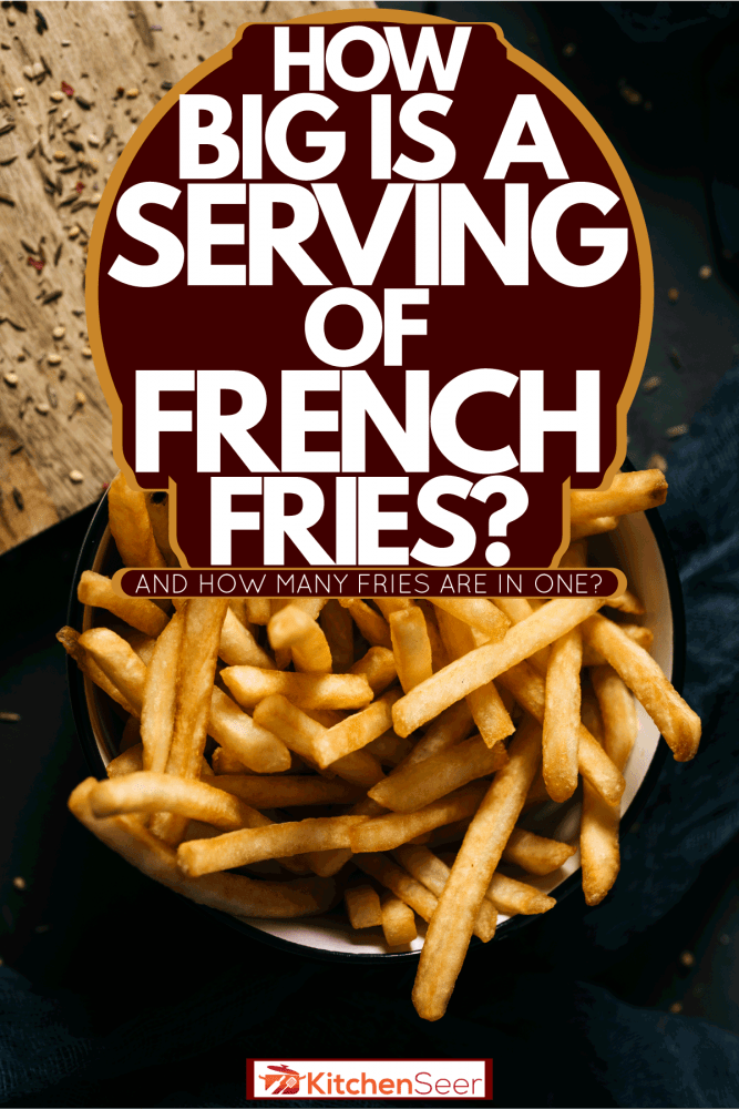 一碗新鲜的薯条，一份薯条有多大?一根薯条里有几根?］