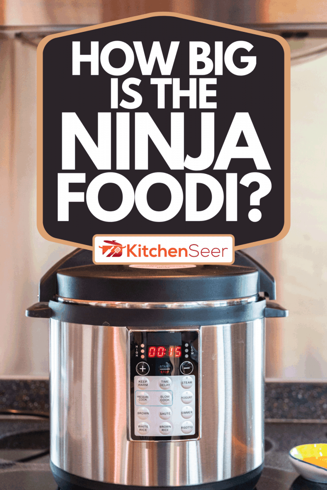 高压锅做饭在现代厨房,忍者Foodi有多大?雷电竞官网网址