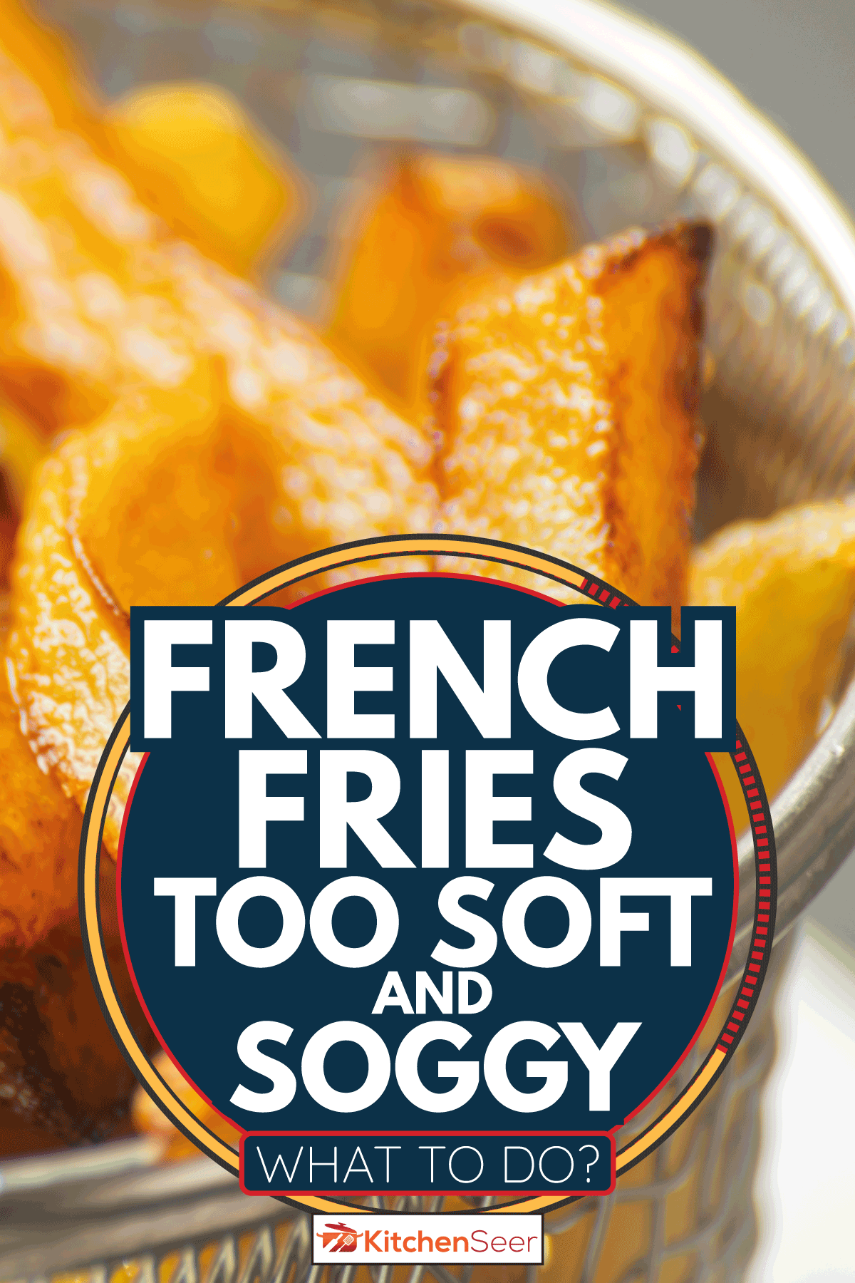 用新鲜土豆制作的金色薯条特写，油腻但美味的食物。太软太湿的薯条——怎么办