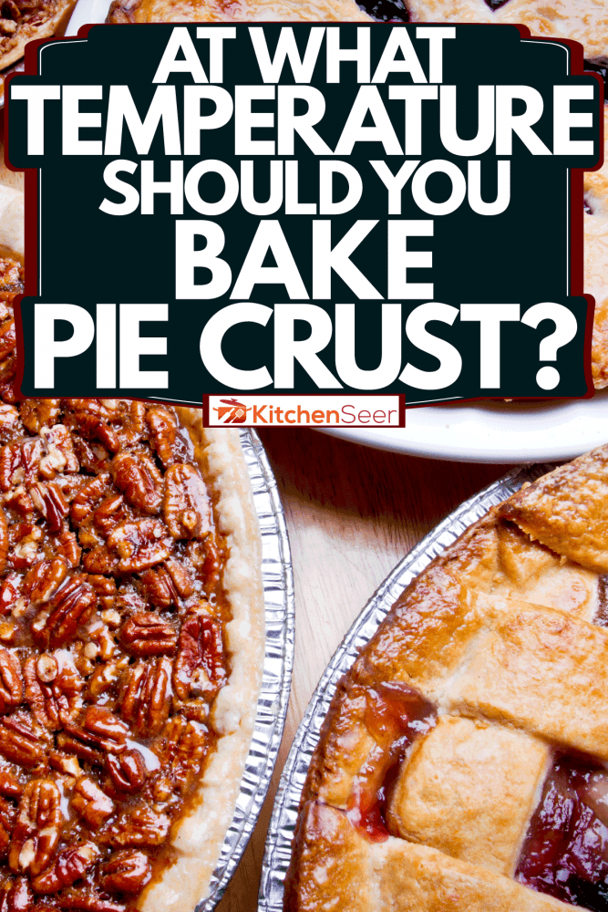 四个美味的派皮,你应该派皮烤在什么温度?