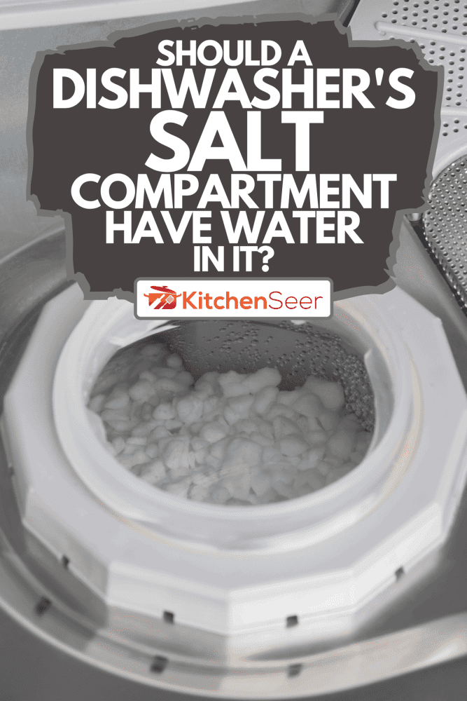 开放的洗碗机盐室为软化水,应该洗碗机的盐间有水吗?