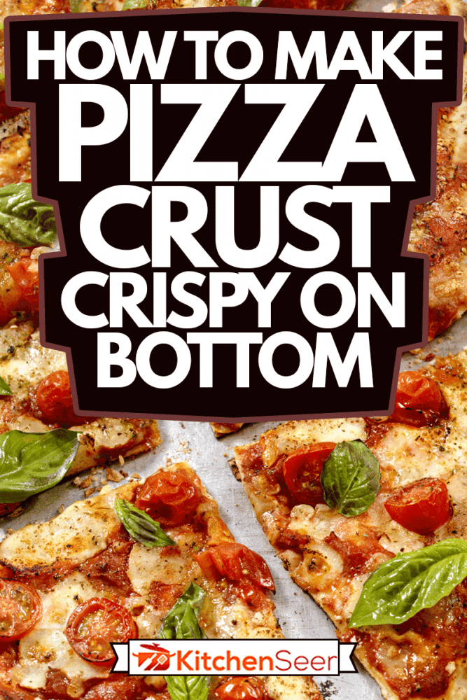 玛格丽塔披萨用新鲜马苏里拉奶酪,番茄和罗勒,如何制作披萨皮脆在底部