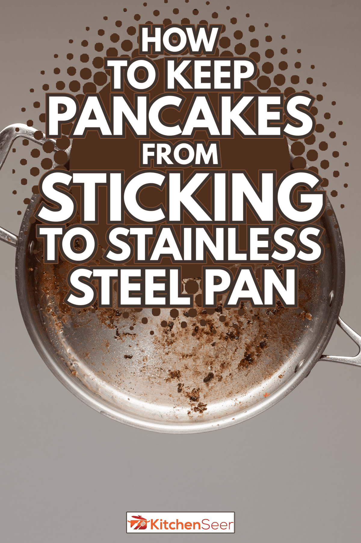 男性手拿肮脏、油糊的金属煎锅。-如何防止煎饼粘在不锈钢锅上