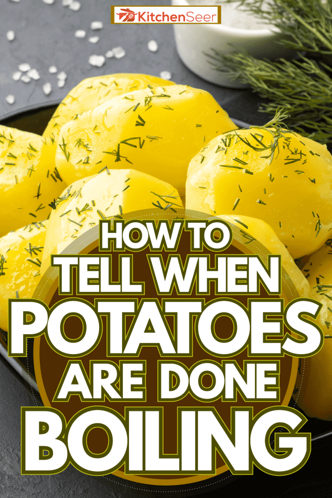 一碗煮土豆下毛毛雨用欧芹,如何告诉当土豆完成沸腾