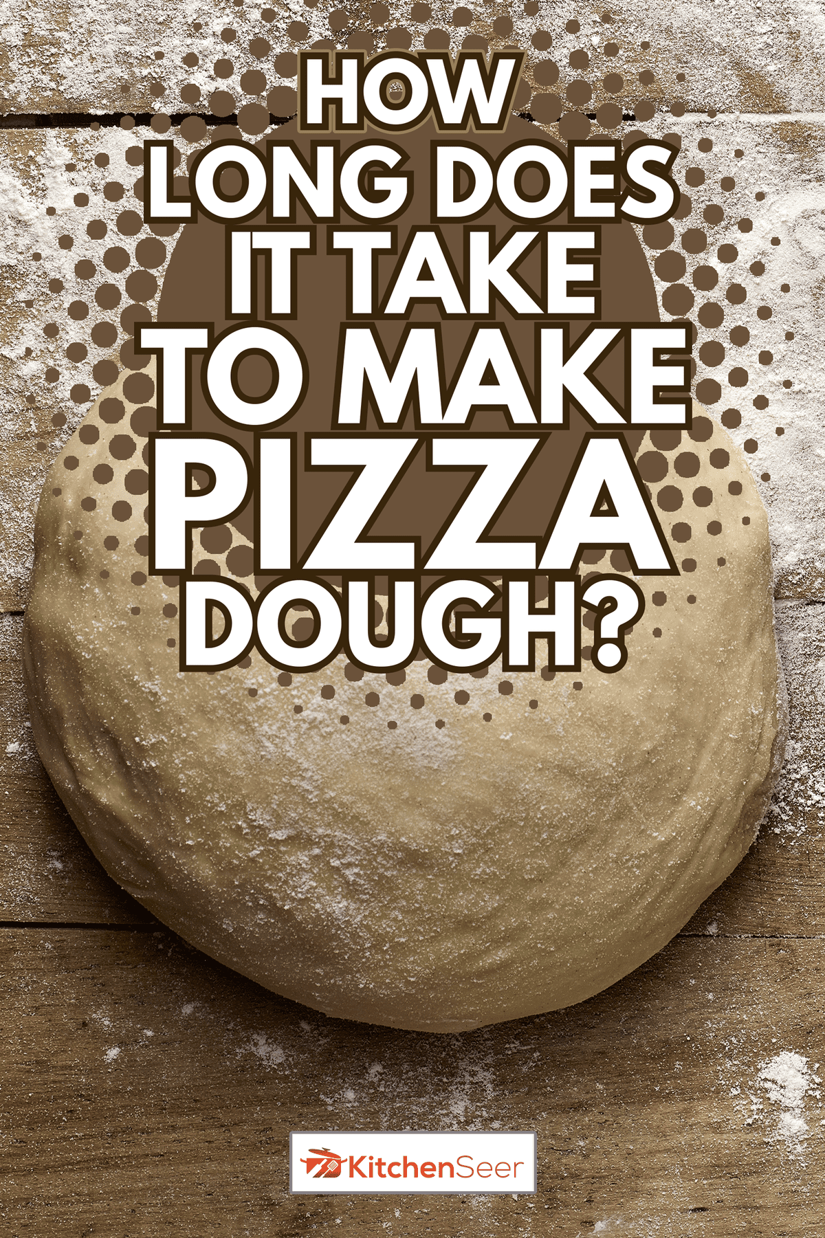 新鲜生披萨面团的木桌上,披萨面团需要多长时间
