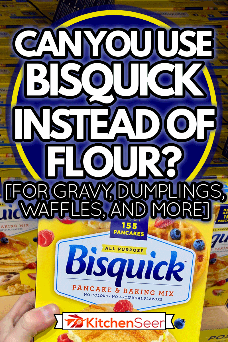一大盒的Bisquick煎饼和烘焙混合目的,你可以使用Bisquick代替面粉吗?(肉汤、饺子、华夫饼干和更多)”width=