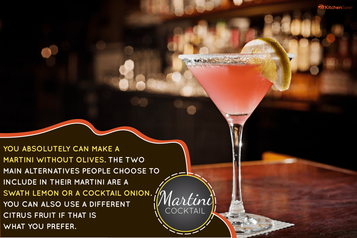 在酒吧喝一杯马提尼,你能没有橄榄的马提尼酒吗?