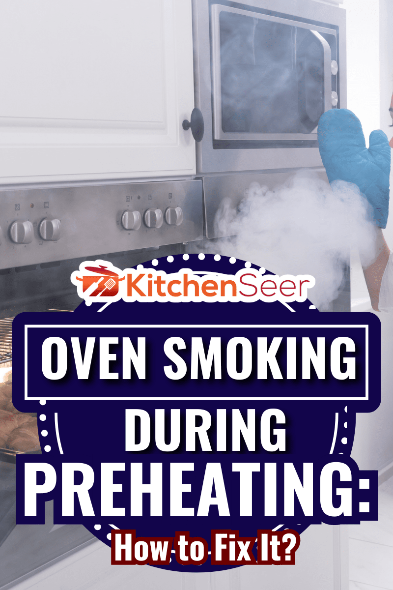 惊讶的女人站在燃烧炉烟在厨房。雷电竞官网网址——为什么我的烤箱预热时吸烟?(&如何修复它吗?)